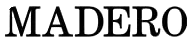 MADERO